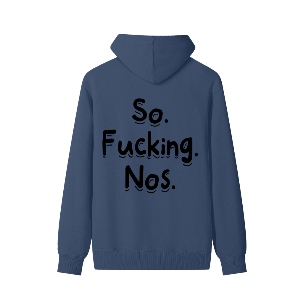 So Fucking Nos Cotton Hoodie